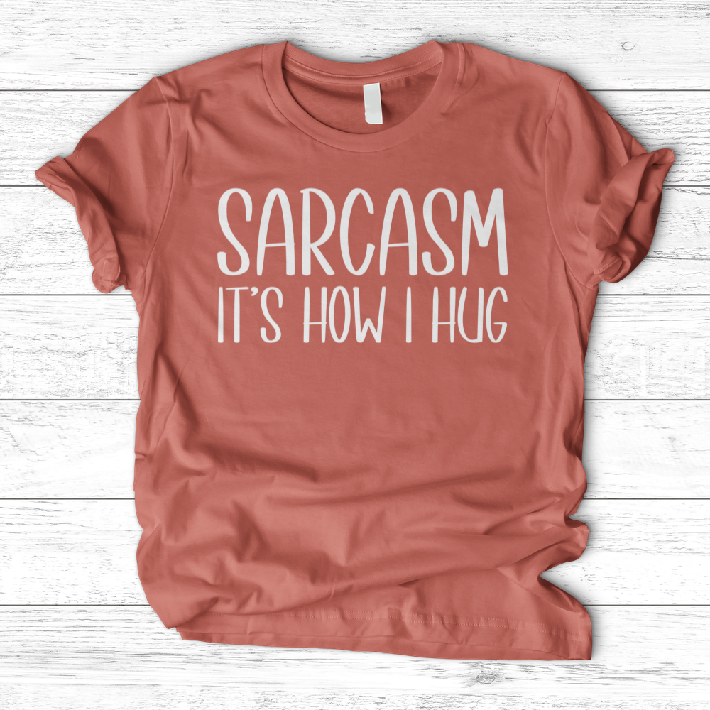 ''Sarcasm Hug'' T-Shirt