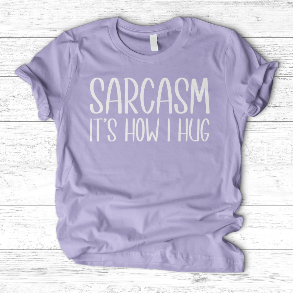 ''Sarcasm Hug'' T-Shirt