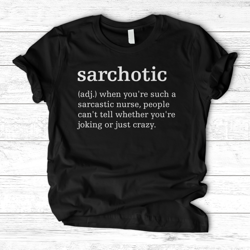 ''Sarchotic Definition'' T-Shirt