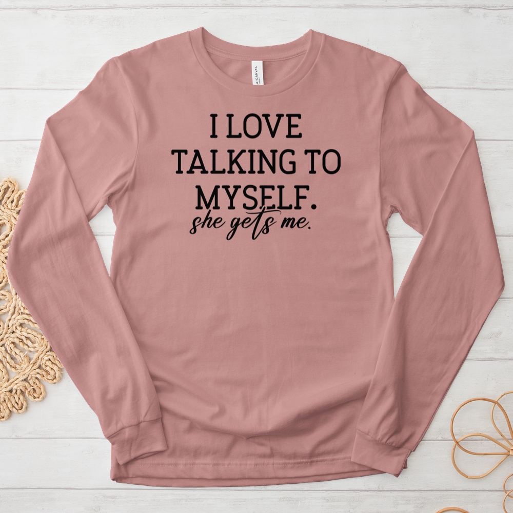 ''She Gets Me'' Long Sleeve T-Shirt