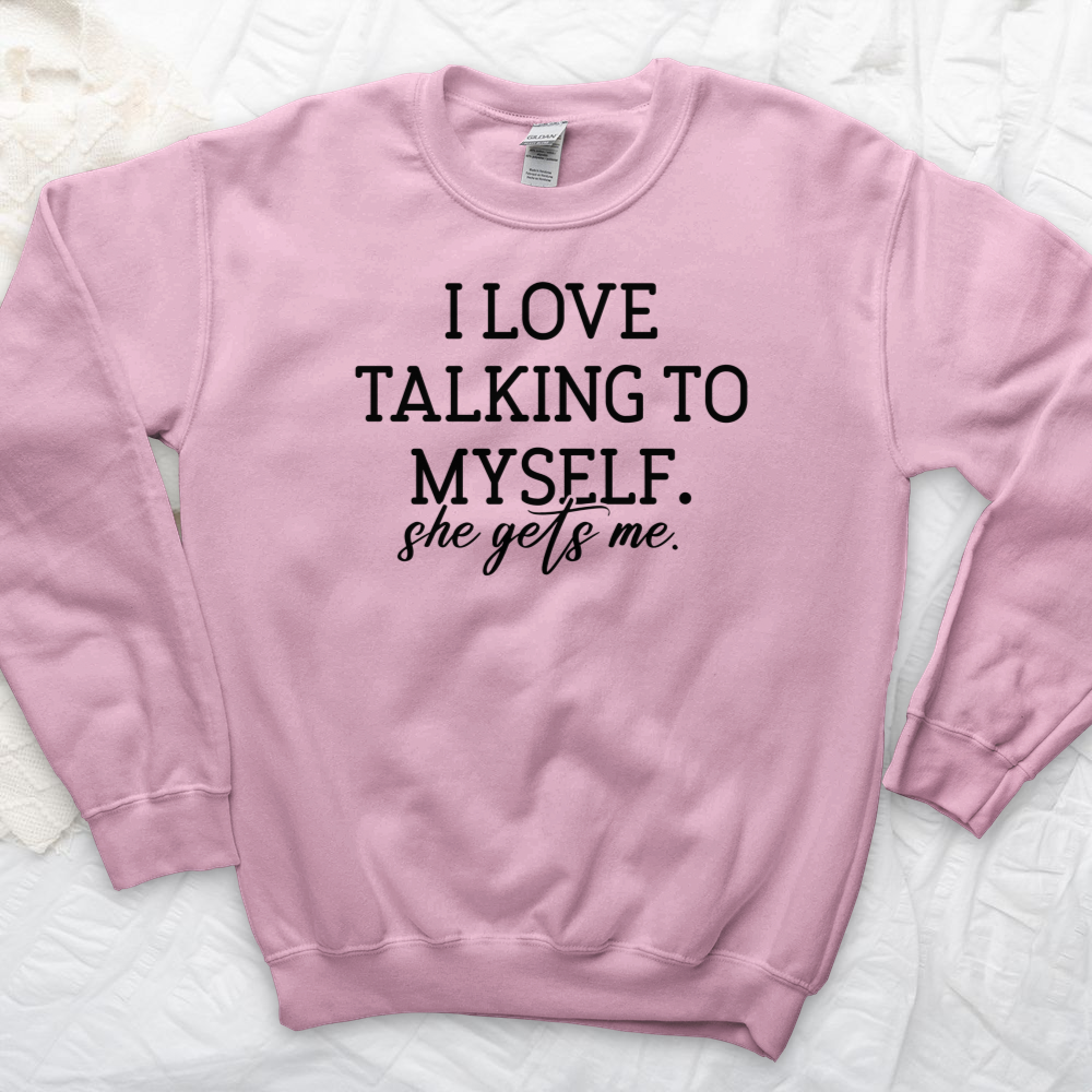 ''She Gets Me'' Sweatshirt