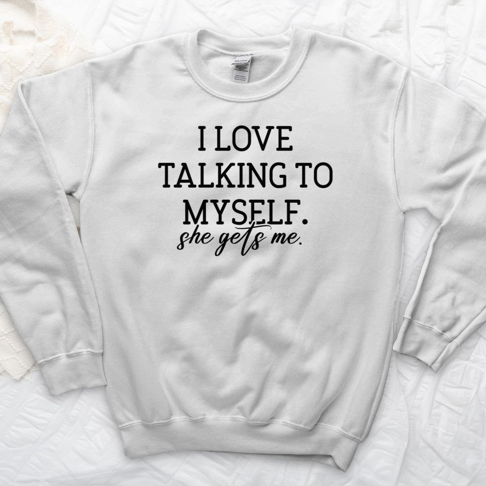 ''She Gets Me'' Sweatshirt