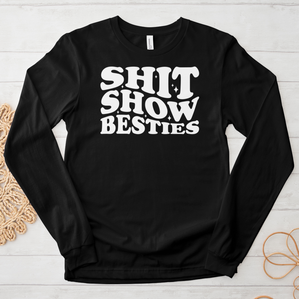 ''Shit Show Besties'' Long Sleeve T-Shirt