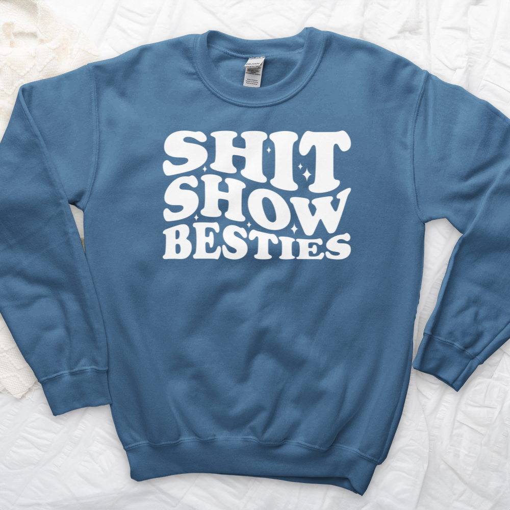 ''Shit Show Besties'' Sweatshirt