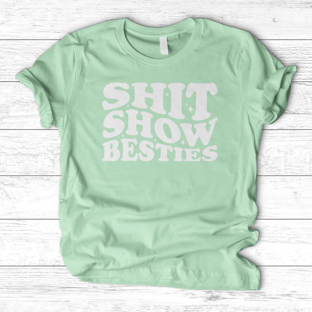 ''Shit Show Besties'' T-Shirt