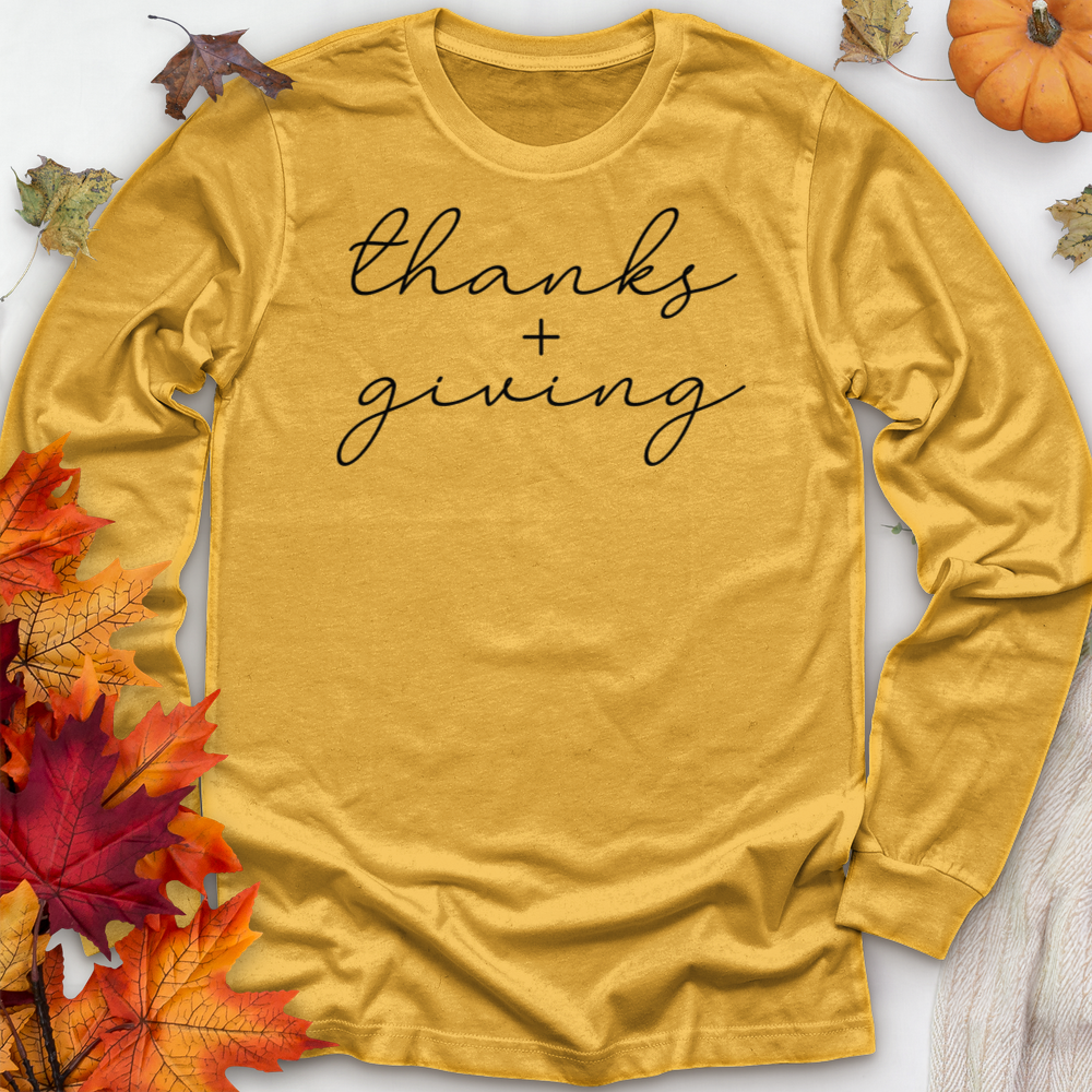 ''Thanks + Giving'' Long Sleeve T-Shirt