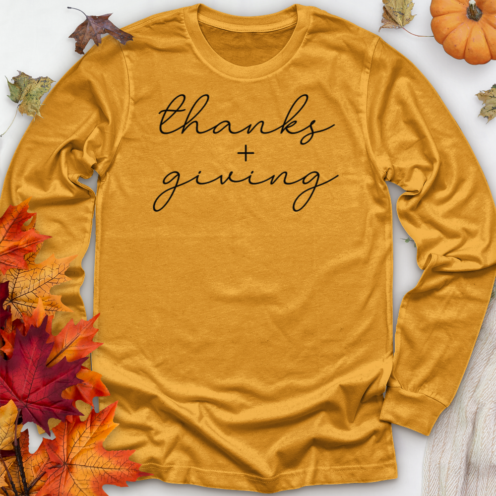 ''Thanks + Giving'' Long Sleeve T-Shirt