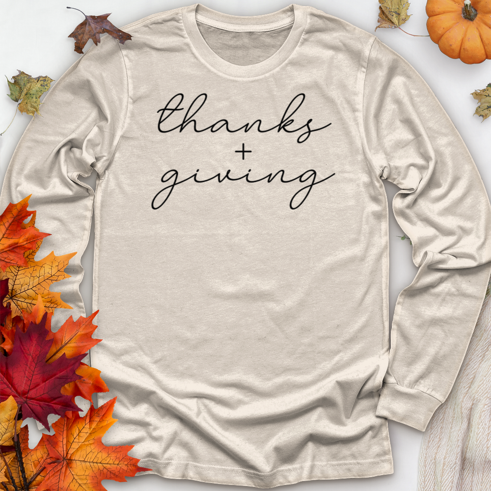 ''Thanks + Giving'' Long Sleeve T-Shirt