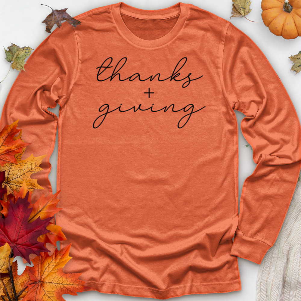 ''Thanks + Giving'' Long Sleeve T-Shirt