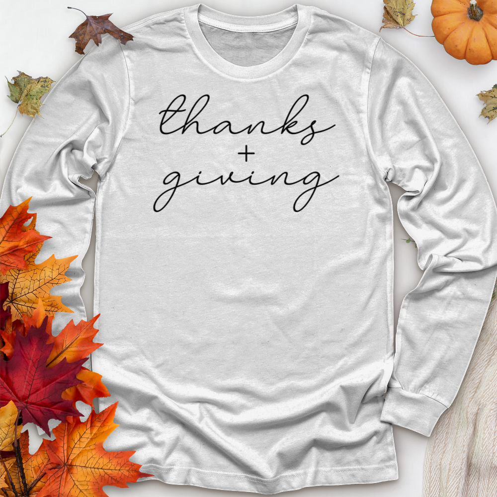 ''Thanks + Giving'' Long Sleeve T-Shirt