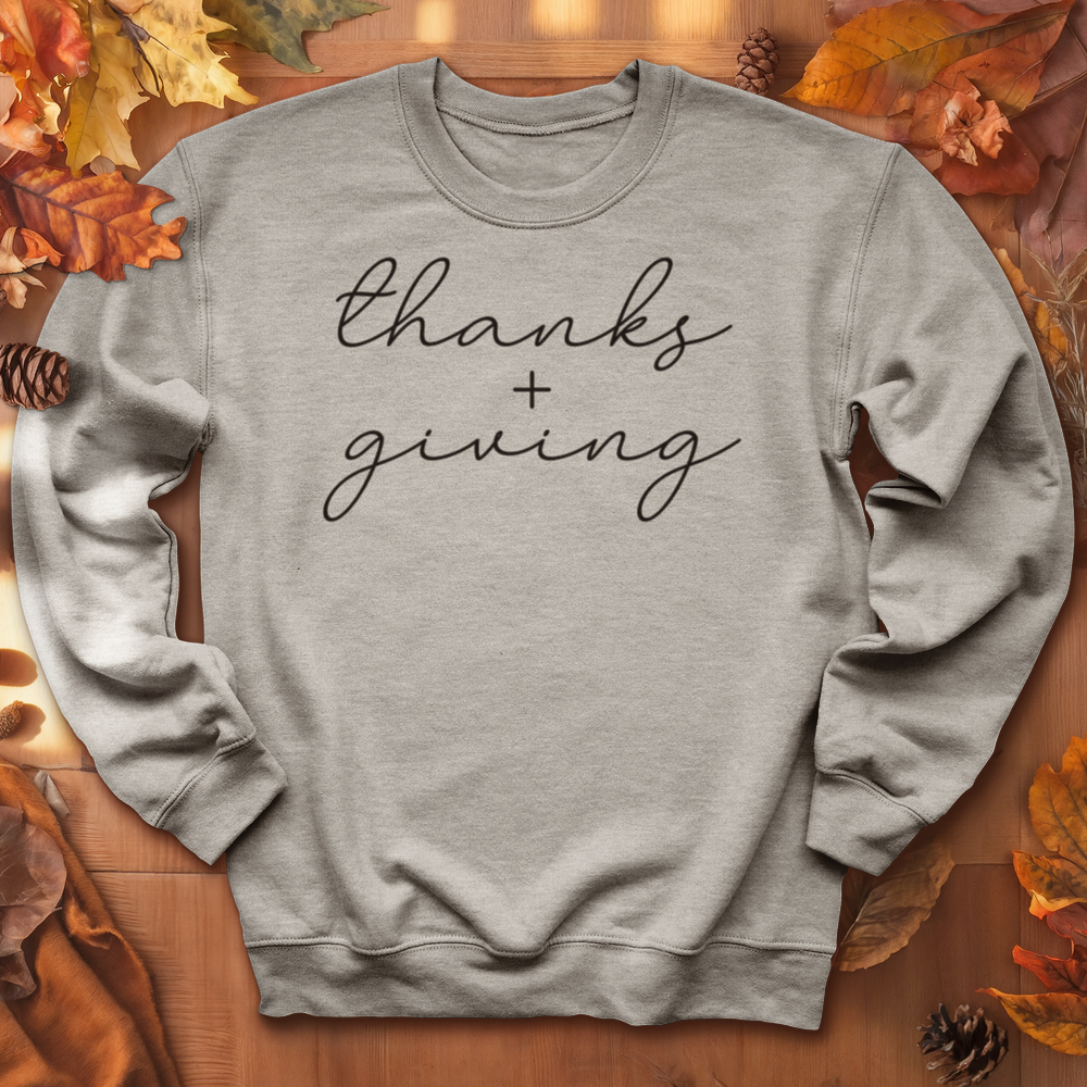 ''Thanks + Giving'' Sweatshirt