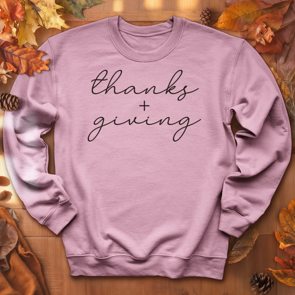 ''Thanks + Giving'' Sweatshirt