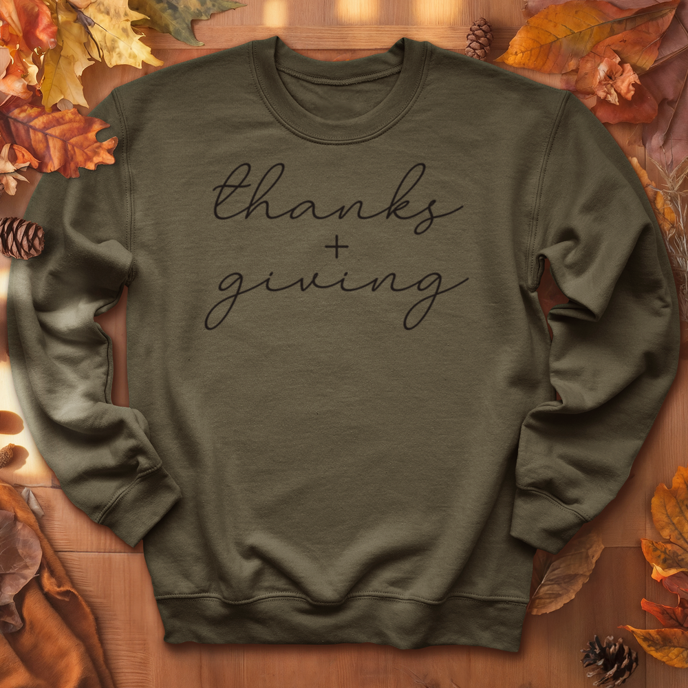 ''Thanks + Giving'' Sweatshirt