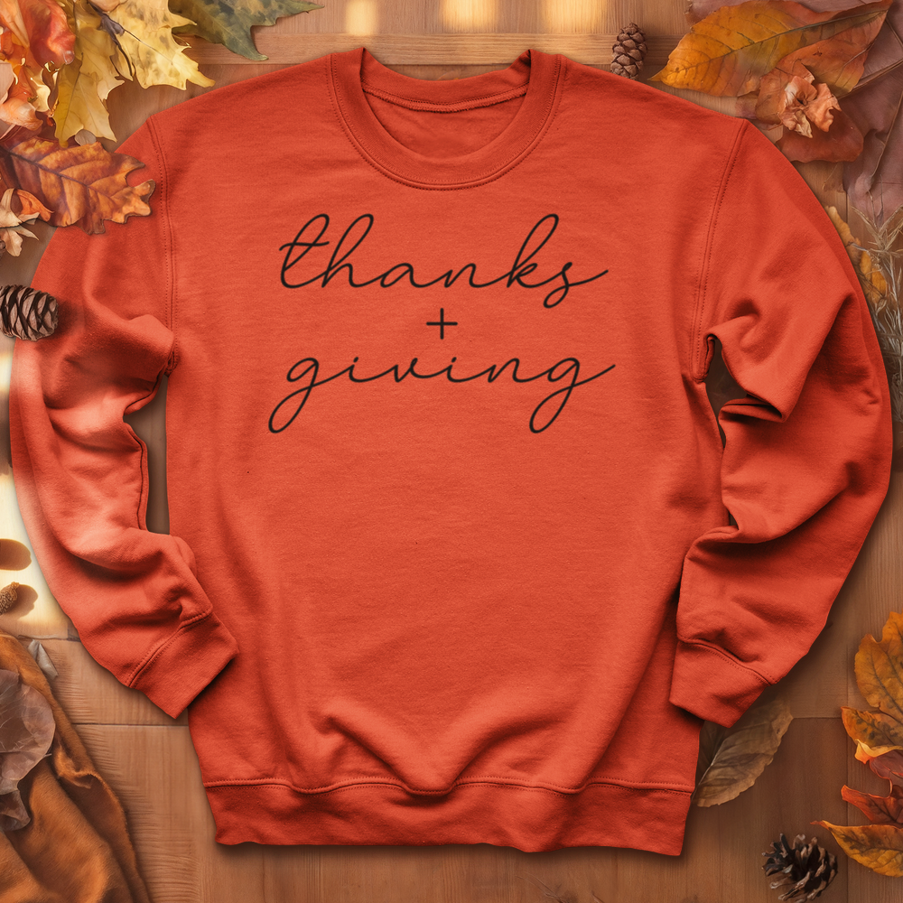 ''Thanks + Giving'' Sweatshirt