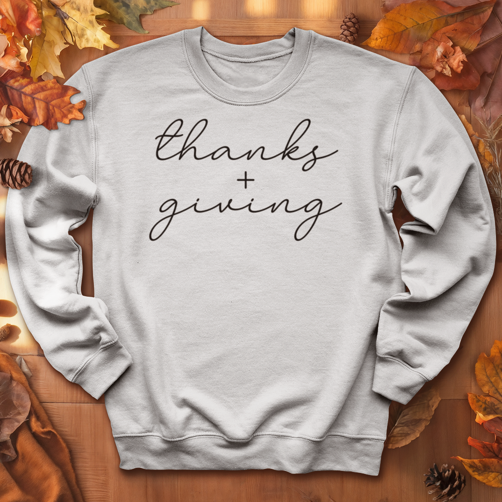 ''Thanks + Giving'' Sweatshirt