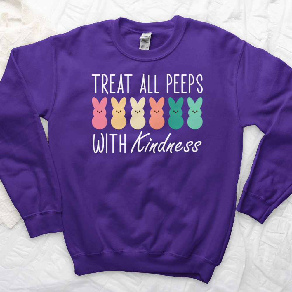 ''Treat All Peeps With Kindness Shirt'' Sweatshirt