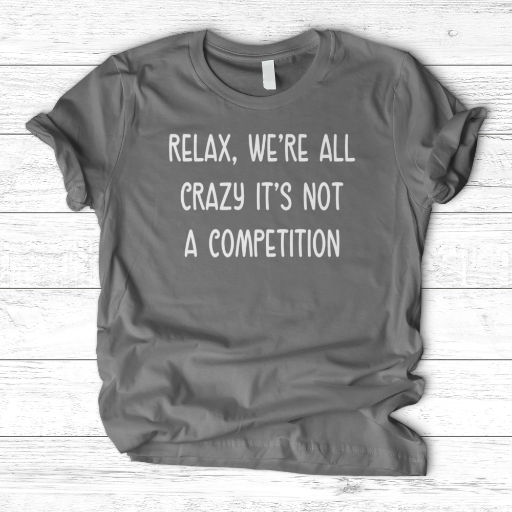 ''We're All Crazy'' T-Shirt