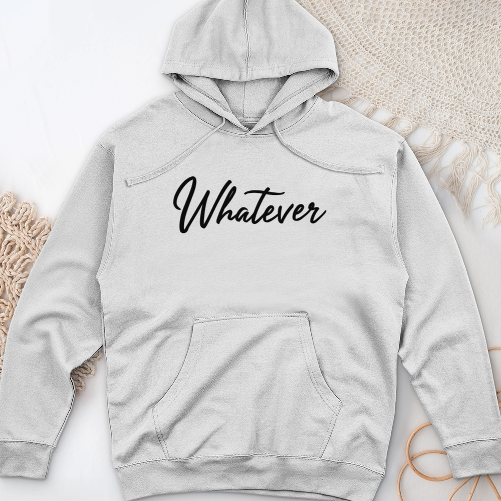 ''Whatever'' Hoodie